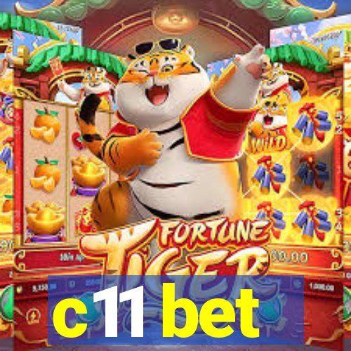 c11 bet